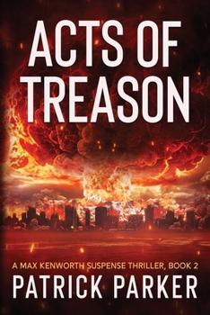 Paperback Acts of Treason: A Max Kenworth Suspense Thriller Book 2 Book