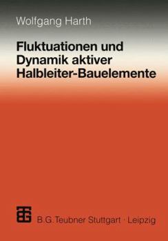 Paperback Fluktuationen Und Dynamik Aktiver Halbleiter-Bauelemente [German] Book