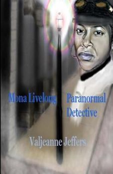 Paranormal Detective - Book #1 of the Mona Livelong