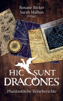 Paperback Hic sunt Dracones: Phantastische Reiseberichte [German] Book