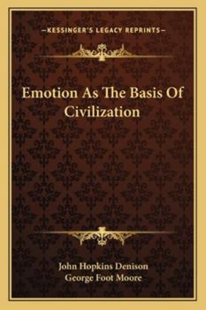 Paperback Emotion As The Basis Of Civilization Book