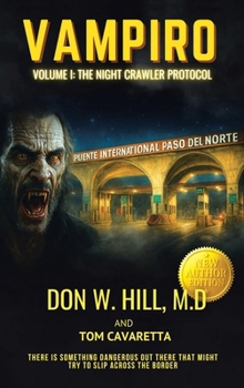 Hardcover Vampiro Trilogy Volume 1: The Night Crawler Protocol New Edition Book