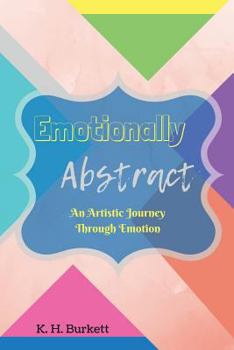 Paperback Emotionally Abstract: An Artistic Journey Through Emotion Book