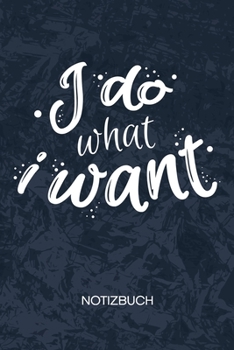 I Do What I Want: Prinzessin Notizbuch A5 Kariert - Scherzkeks Heft - Sprüche Notizheft 120 Seiten KARO - Lustiger Katzenspruch Notizblock Ich mach ... Motiv - Witzbold Geschenk (German Edition)