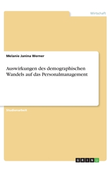 Paperback Auswirkungen des demographischen Wandels auf das Personalmanagement [German] Book