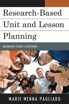 Paperback Research-Based Unit and Lesson Planning: Maximizing Student Achievement Book
