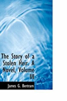 The Story of a Stolen Heir a Novel