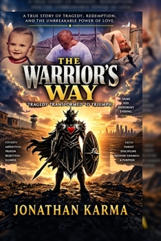 Paperback The Warrior's Way: Tragedy Transformed to Triumph Book