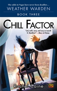 Chill Factor: Book Three of the Weather Warden - Book #3 of the Weather Warden Universe