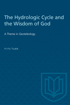 Paperback The Hydrologic Cycle and the Wisdom of God: A Theme in Geoteleology Book