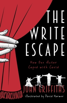 Paperback The Write Escape: How One Actor Coped with Covid Book