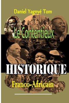 Paperback Le contentieux historique franco-africain [French] Book