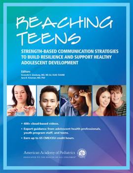 Paperback Reaching Teens: Strength-Based Communication Strategies to Build Resilience and Support Healthy Adolescent Development Book