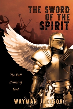 Paperback The Sword of the Spirit: The Full Armor of God Book