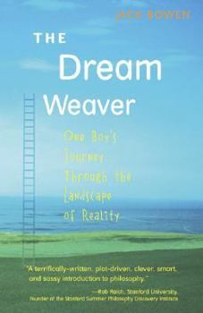 Paperback The Dream Weaver: One Boy's Journey Through the Landscape of Reality Book