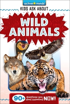 Hardcover Active Minds: Kids Ask about Wild Animals Book