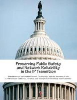 Paperback Preserving Public Safety and Network Reliability in the IP Transition Book