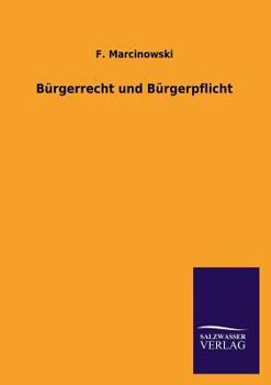 Paperback Burgerrecht Und Burgerpflicht [German] Book
