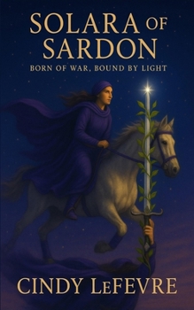Solara of Sardon: Born of War Bound by Light