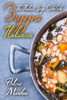 Paperback Zuppa Italiana: The Italian Soup Cookbook Book