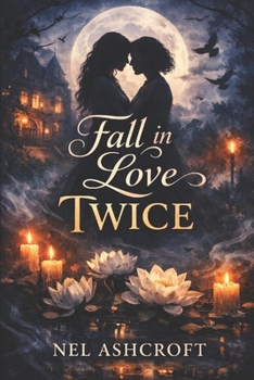 Paperback Fall in Love Twice: A Dark Gothic Sapphic Paranormal Romance Book