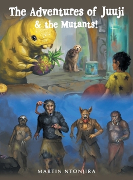 Hardcover The Adventures of Juuji & the Mutants! Book