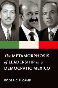 Hardcover The Metamorphosis of Leadership in a Democratic Mexico Book