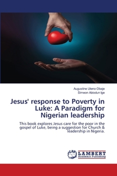 Paperback Jesus' response to Poverty in Luke: A Paradigm for Nigerian leadership Book