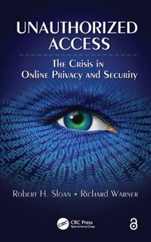 Paperback Unauthorized Access: The Crisis in Online Privacy and Security Book
