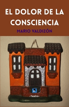El dolor de la consciencia (Spanish Edition)