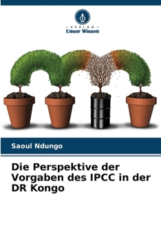 Paperback Die Perspektive der Vorgaben des IPCC in der DR Kongo [German] Book