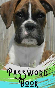 Password book: Boxer Book/Boxer Gifts: A Journal/Notebook to help remember Usernames and Passwords: Password Keeper, Vault, Notebook or Directory