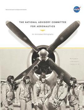 Paperback The National Advisory Committee for Aeronautics: An Annotated Bibliography Book