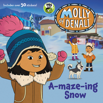 Paperback Molly of Denali: A-maze-ing Snow [With Stickers] Book
