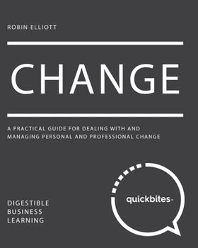 Paperback Change: A Practical Guide for Dealing With And Managing Personal And Professional Change Book