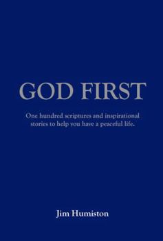 Paperback God First: Eighty scriptures and inspirational stories to help you have a peaceful life. Book