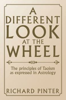 Paperback A Different Look at the Wheel: The Principles of Taoism as Expressed in Astrology Book