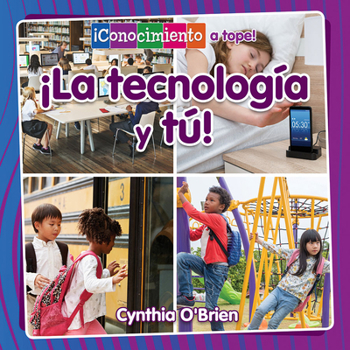 �La Tecnolog�a Y T�! (Technology and You!)