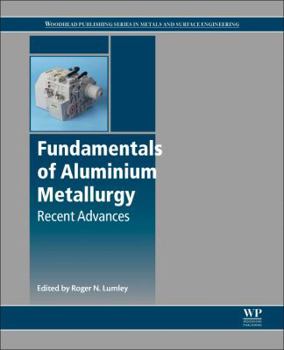 Paperback Fundamentals of Aluminium Metallurgy: Recent Advances Book