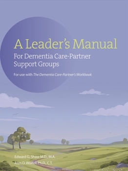 Paperback A Leader's Manual for Dementia Care-Partner Support Groups Book