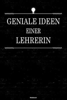 Paperback Geniale Ideen einer Lehrerin Notizbuch: Lehrerin Journal DIN A5 liniert 120 Seiten Geschenk [German] Book