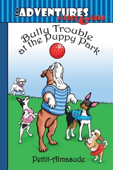 Paperback Bully Trouble at the Puppy Park : The Adventures of Lucy and Luke Book