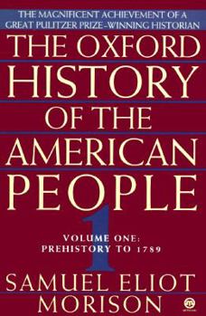 Mass Market Paperback The Oxford History of the American People: Volume 1: Prehistory to 1789 Book