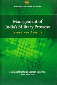 Hardcover Management of India`s Military Prowess: Issues and Aspects Book