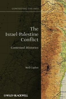 Hardcover The Israel-Palestine Conflict: Contested Histories Book