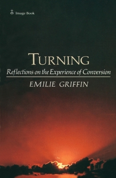 Paperback Turning: Reflections on the Experience of Conversion Book