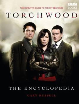 Hardcover Torchwood: The Encyclopedia: The Definitive Guide to the Hit TV Series Book