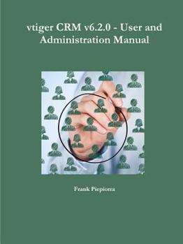 Paperback vtiger CRM v6.2.0 - User and Administration Manual Book