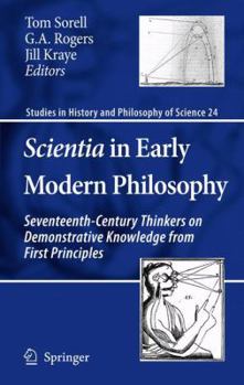 Paperback Scientia in Early Modern Philosophy: Seventeenth-Century Thinkers on Demonstrative Knowledge from First Principles Book