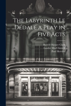 Paperback The Labyrinth Le Dédale a Play in Five Acts Book